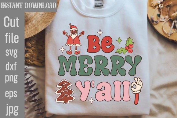 Be Merry Y all Retro PNG Sublimation for T-Shirt Designs