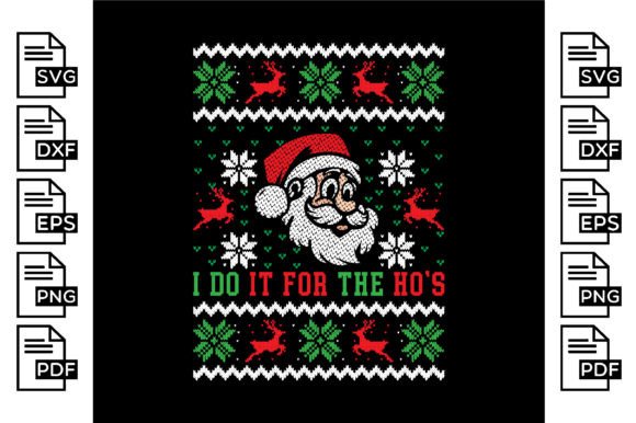 I DO IT for the HO S Ugly Sweater: T-Shirt Designs Review