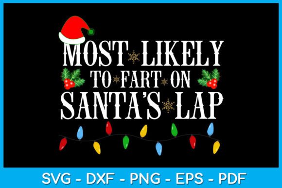 Most Likely to Fart on Santa s Lap for Crafts
