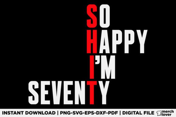 So Happy Im Seventy Today 70th Birthday T-Shirt Designs Review