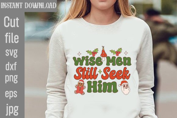 Wise Men Still Seek Him Retro PNG Sublimation for T-Shirt Designs